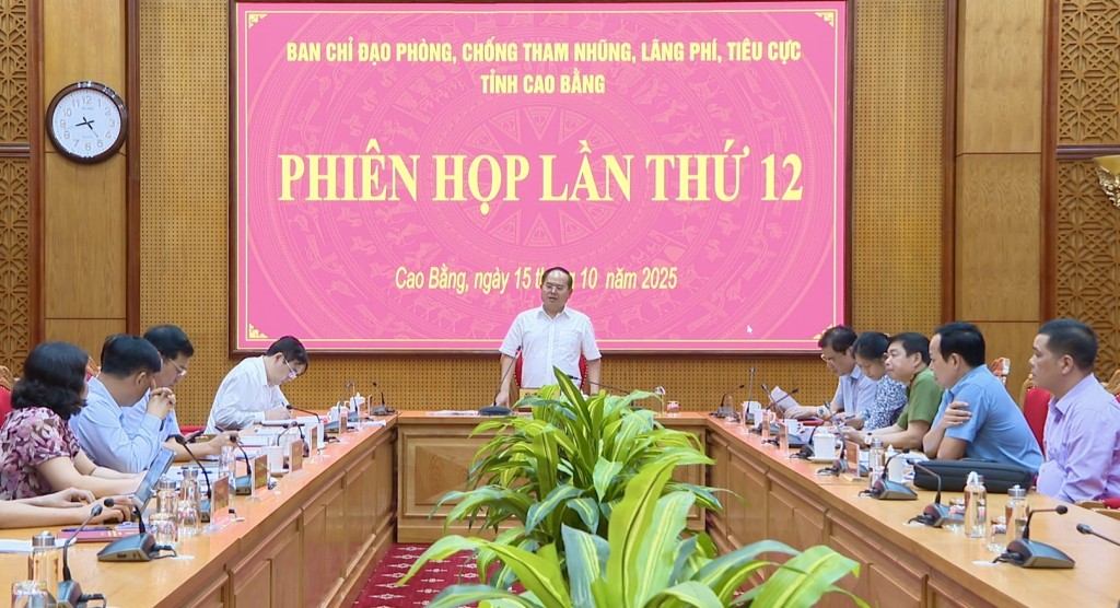 Ban Chỉ đạo phòng, chống tham nhũng, lãng phí, tiêu cực tỉnh Cao Bằng tổ chức phiên họp thứ 12