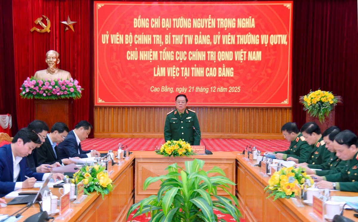 Đại tướng Nguyễn Trọng Nghĩa, Chủ nhiệm Tổng cục Chính trị QĐND Việt Nam làm việc với tỉnh Cao Bằng